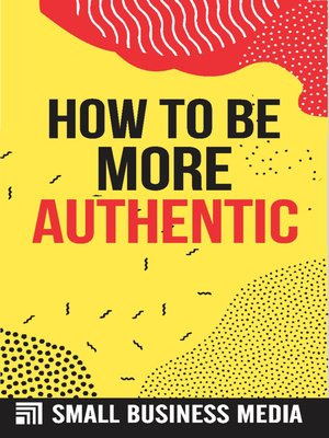 cover image of How to Be More Authentic